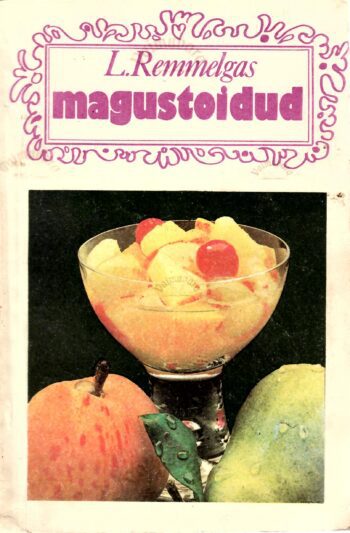 Magustoidud - Laine Remmelgas Magustoidud - Laine Remmelgas