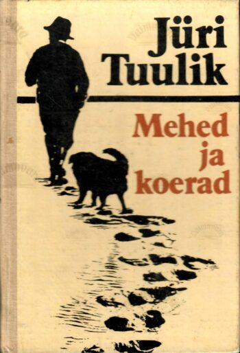 Mehed ja koerad (jutustused) - Jüri Tuulik