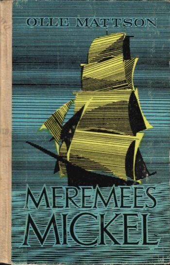 Meremees Mickel - Olle Mattson Meremees Mickel - Olle Mattson