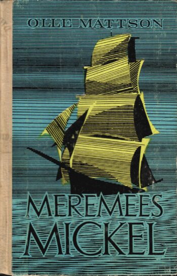 Meremees Mickel - Olle Mattson Meremees Mickel - Olle Mattson