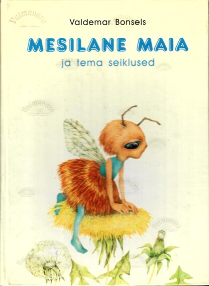 Mesilane Maia ja tema seiklused - Valdemar Bonsels