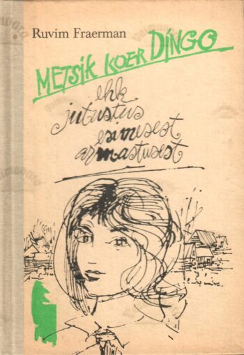Metsik koer Dingo ehk jutustus esimesest armastusest - Ruvim Fraerman Metsik koer Dingo ehk jutustus esimesest armastusest - Ruvim Fraerman