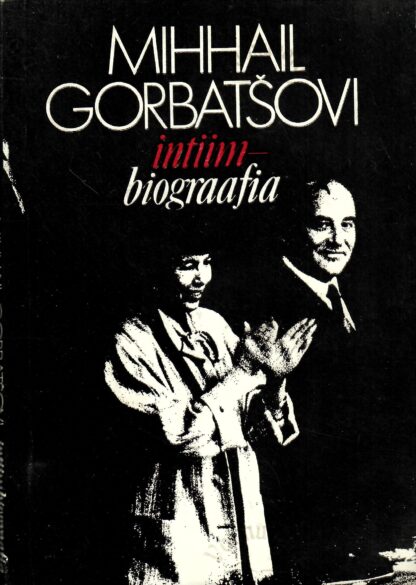 Mihhail Gorbatšovi intiimbiograafia