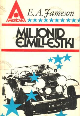 Miljonid eimillestki - E. A. Jameson
