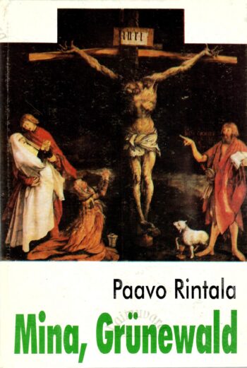 Mina, Grünewald - Paavo Rintala Mina, Grünewald - Paavo Rintala