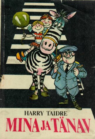 Mina ja tänav. Õpilaste liiklusprobleeme - Harry Taidre