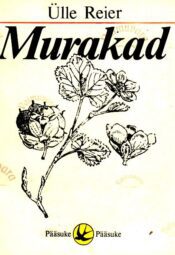 Murakad_Ülle-Reier Murakad - Ülle Reier