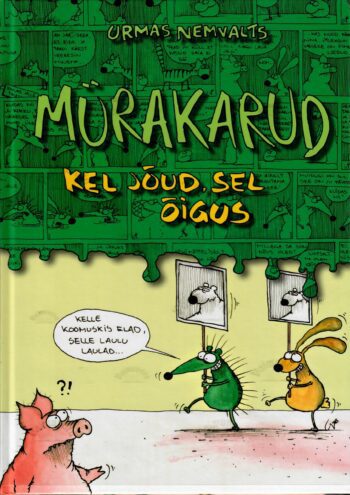 Mürakarud. Kel jõud, sel õigus - Urmas Nemvalts Mürakarud. Kel jõud, sel õigus - Urmas Nemvalts