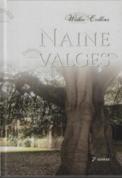 Naine valges -Wilkie Collins Naine valges -Wilkie Collins