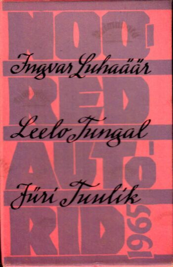 Noored autorid 1965 Noored autorid 1965 - Ingvar Luhaäär, Leelo Tungal, Jüri Tuulik