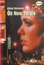 Öö New Yorgis. I Katja-raamat - Ellinor Rafaelsen Öö New Yorgis. I Katja-raamat - Ellinor Rafaelsen