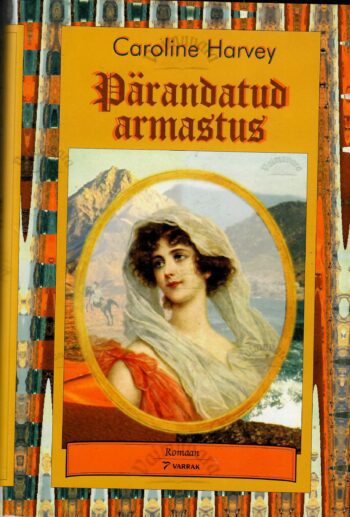 Pärandatud armastus - Caroline Harvey Pärandatud armastus - Caroline Harvey