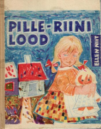 Pille-Riini lood Autor: Ellen Niit