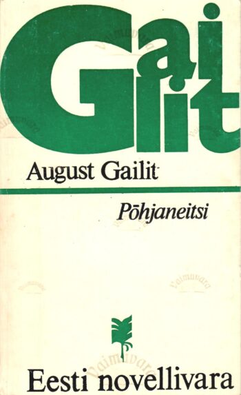 Põhjaneitsi - August Gailit