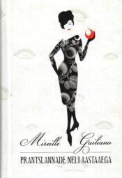 Prantslannade neli aastaaega. Aastajagu saladusi, retsepte ja naudingut - Mireille Guiliano Prantslannade neli aastaaega. Aastajagu saladusi, retsepte ja naudingut - Mireille Guiliano
