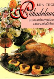Pühadelaud uusaastahommikust vana-aastaõhtuni - Liia Tiigi