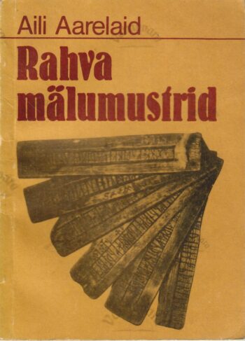 Rahva mälumustrid - Aili Aarelaid Rahva mälumustrid - Aili Aarelaid