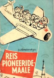Reis pioneeridemaale - Jelena Nemežanskaja Reis pioneeridemaale - Jelena Nemežanskaja