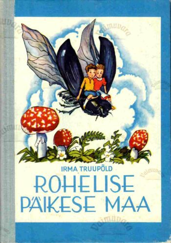 Rohelise päikese maa - Irma Truupõld, 1980 Rohelise päikese maa - Irma Truupõld, 1980