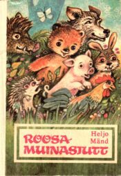 Roosa muinasjutt - Heljo Mänd Roosa muinasjutt - Heljo Mänd