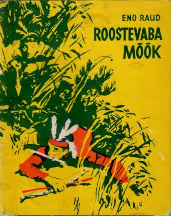 Roostevaba mõõk - Eno Raud
