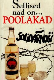 Sellised nad on... poolakad - Ewa Lipniacka Sellised nad on... poolakad - Ewa Lipniacka