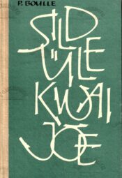 Sild üle Kwai jõe - Pierre Boulle