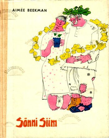 Sõnni Siim. Romaan lastele ja teistele - Aimee Beekman