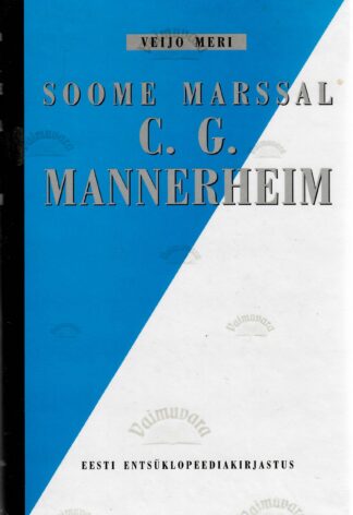 Soome marssal C. G. Mannerheim - Veijo Meri