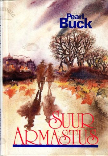 Suur armastus - Pearl Buck Suur armastus - Pearl Buck