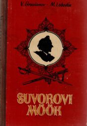 Suvorovi mõõk. Ajaloolase jutustusi - Vladimir Gruslanov ja Mihhail Lobodin Suvorovi mõõk. Ajaloolase jutustusi - Vladimir Gruslanov ja Mihhail Lobodin