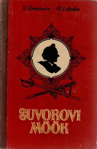 Suvorovi mõõk. Ajaloolase jutustusi - Vladimir Gruslanov ja Mihhail Lobodin