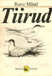 Tiirud - Raivo Mänd Tiirud - Raivo Mänd