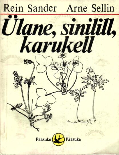 Ülane, sinilill, karukell - Rein Sander, Arne Sellin