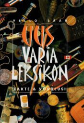 Uus varia leksikon. Fakte & võrdlusi - Vello Lään Uus varia leksikon. Fakte & võrdlusi - Vello Lään