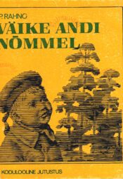 Väike Andi Nõmmel. Kodulooline jutustus - Paul Rahno