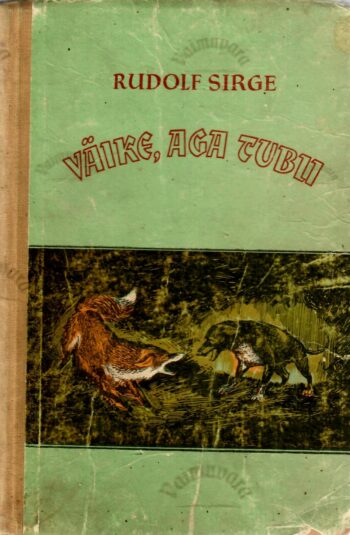 Väike, aga tubli - Rudolf Sirge Väike, aga tubli - Rudolf Sirge