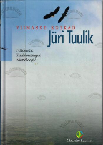 Viimased kotkad - Jüri Tuulik Viimased kotkad - Jüri Tuulik