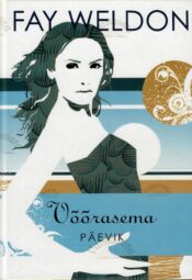 Võõrasema päevik - Fay Weldon