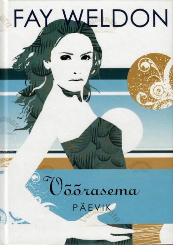 Võõrasema päevik - Fay Weldon Võõrasema päevik - Fay Weldon