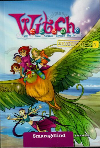 W.i.t.c.h. Ekspeditsioon: Smaragdlind - Eva Carvani