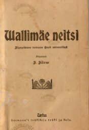 Wallimäe neitsi - Jaak Järv 1908 Wallimäe neitsi - Jaak Järv 1908