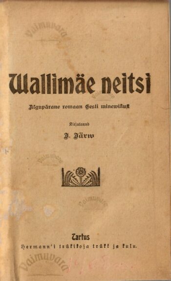 Wallimäe neitsi - Jaak Järv 1908 Wallimäe neitsi - Jaak Järv 1908