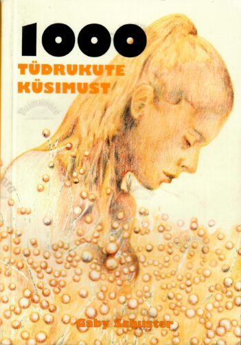 1000 tüdrukute küsimust - Gaby Schuster 1000 tüdrukute küsimust - Gaby Schuster