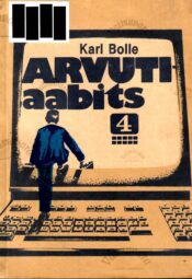 Arvutiaabits 4 - Karl Bolle Arvutiaabits 4 - Karl Bolle
