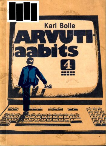 Arvutiaabits 4 - Karl Bolle Arvutiaabits 4 - Karl Bolle