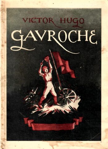 Gavroche - Victor Hugo Gavroche - Victor Hugo