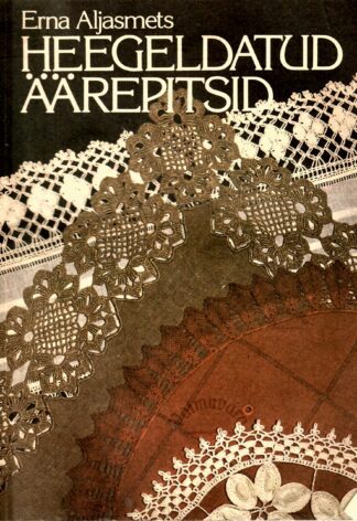 Heegeldatud äärepitsid - Erna Aljasmets