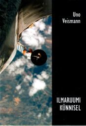 Ilmaruumi künnisel - Uno Veismann Ilmaruumi künnisel - Uno Veismann