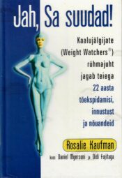 Jah, Sa suudad! - Rosalie Kaufman, Daniel Myerson, Didi Fujita Jah, Sa suudad! - Rosalie Kaufman, Daniel Myerson, Didi Fujita